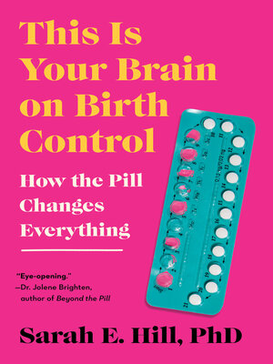 cover image of This Is Your Brain on Birth Control
